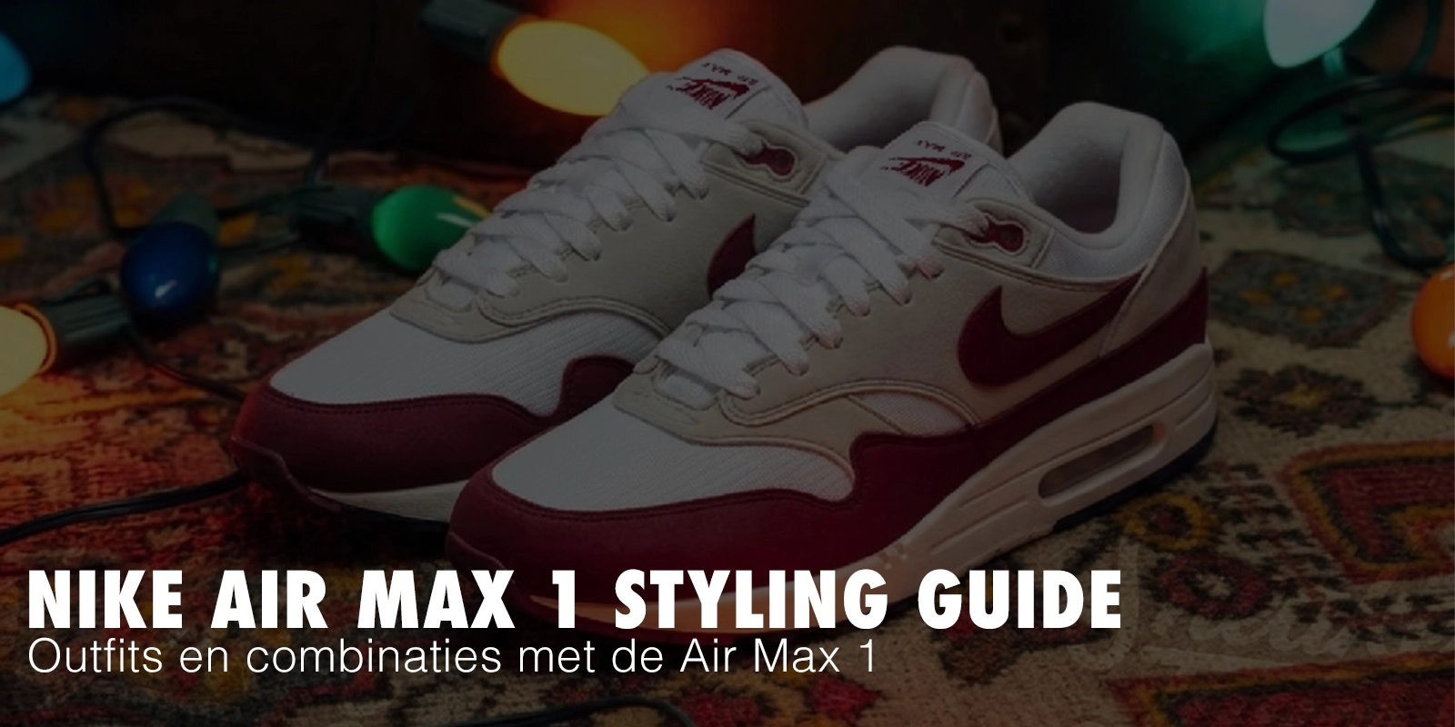 Nike Air Max 1 stylinggids: outfits en combinaties
